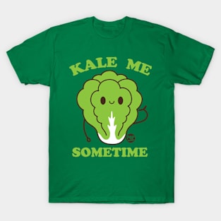 KALE ME T-Shirt